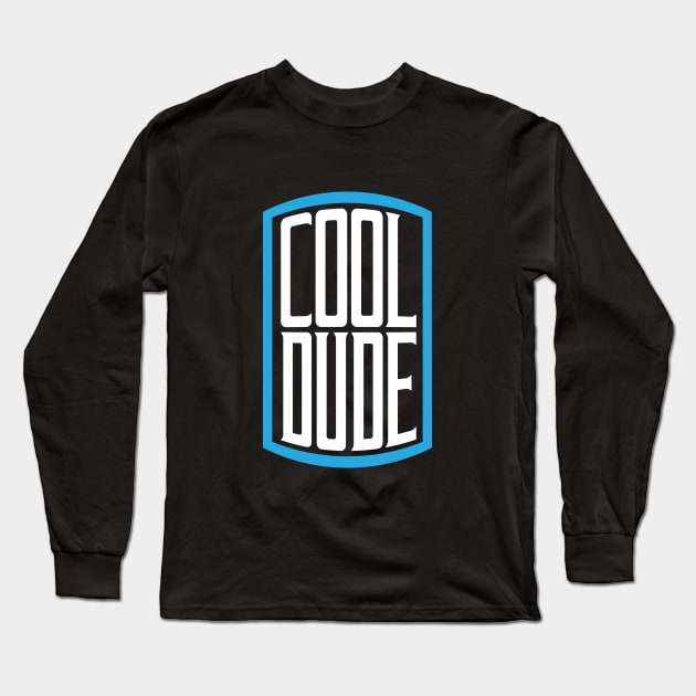 Cool Dude Long Sleeve T-Shirt by MrWeissman